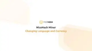NiceHash Miner - Changing Language and Currency
