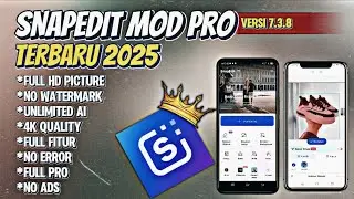 SnapEdit Mod Pro Terbaru 2025 | Update Versi 7.3.8 | Tutorial SnapEdit | No Password l