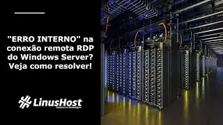 [Tutorial VPS] - "ERRO INTERNO" na conexão remota RDP do Windows Server? Veja como resolver!