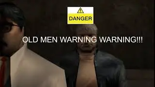 WARNING OLD MEN IN THIS VIDEO!!!!!!!!!!