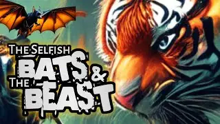 The Selfish Bat and The Beast Story
