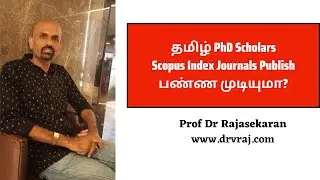 தமிழ் PhD Scholars Scopus Index Journals Publish பண்ண முடியுமா?#profdrrajasekaran