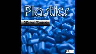 Plastics (Michael Kadinsky)