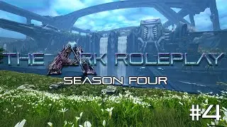 The Ark Roleplay - Season Four - #4 (Ark Survival Evolved - Genesis 2)