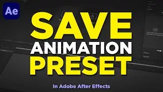 "Effortless Editing: Save Effects as Presets in After Effects!"