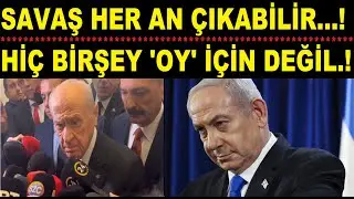 HİÇ BİRŞEY ''OY'' İÇİN DEĞİLDİ...! SAVAŞ HER AN ÇIKABİLİR.!
