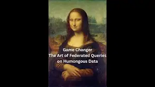 Game Changer - The Art of Federated Queries on Humongous Data