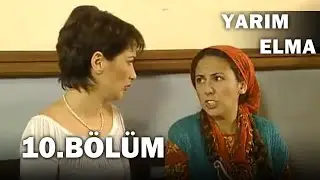 Yarım Elma 10. Bölüm - FULL BÖLÜM