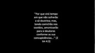 O Falso Evangelho (trecho) ano 2011