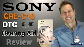 SONY CRE-C10 OTC Detailed Hearing Aid Review | Over-The-Counter Hearing Aid Reviews