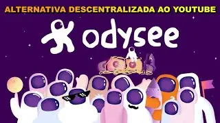 Como funciona o Odysee e vários canais excelentes.