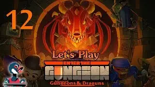 Let's Play Enter the Gungeon - Advanced Gungeons and Draguns [Episode 12]