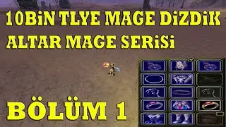 10.000 TLye ALTARda Elit Mage Dizdik | Knight Online Mage Serisi Bölüm 1