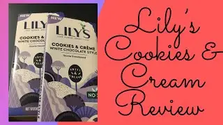 My Lily’s Cookies and Cream Chocolate Review 2021