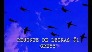 Rejunte de Letras #1- Greyy (Prod. @_ztea)
