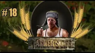 Farmer's Life. Продажа урожая, охота на медведя #18.