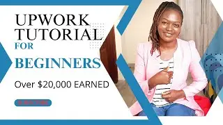 Upwork Tutorial for Beginners No Experience. How To Optimize and Complete your Upwork Profile