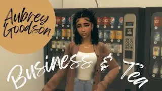 ADDRESSING TEA AND NEW BUSINESS VENTURES? - Aubrey G (sims 4 vo series)
