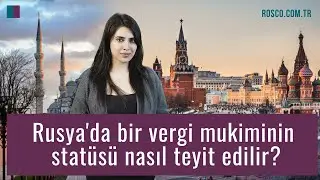 Rusya'da bir vergi mukiminin statüsü nasıl teyit edilir?