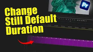 How to Change the Default Duration of a Still in Premiere Pro 2025 |  Easy Tutorial