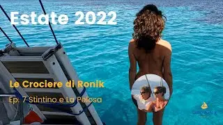 Ep. 7 Stintino e La Pelosa, Sardegna - La nostra Estate 2022 in Barca a Vela su Ronik
