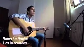 Reten La Noche - Los Iracundos (Cover)