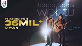 Ade Govinda feat. Fadly - Tanpa Batas Waktu (Official Music Video)