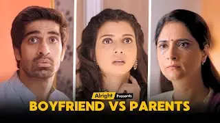 Boyfriend vs Parents | Best of Alright's Romantic Web Series