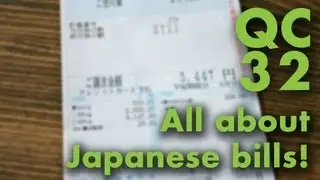 QC#32: All about Japanese bills! [DeedleDre]