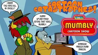 Cartoon Catastrophes - The Mumbly Show