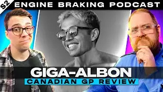 Canadian GP Review - All Aboard the Albon Train - Engine Braking Ep 31