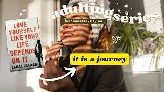 Adulting Series | How to build self love and become the best YOU | Book Lesson