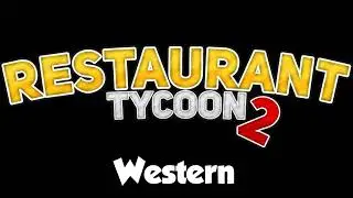 Restaurant Tycoon 2 Music: Western