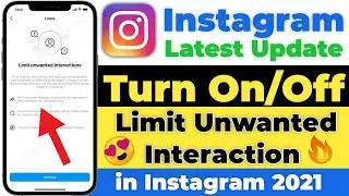 Limit Unwanted Interaction Feature in Instagram | Turn On/Off Limit Feature in Instagram 2021