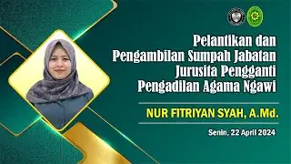 PELANTIKAN DAN PENGAMBILAN SUMPAH JABATAN JURUSITA PENGGANTI | 22 APRIL 2024
