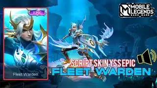 SCRIPT SKIN YI SUN SHIN EPIC FLEET WARDEN FULL SOUND & FULL EFFECT
