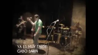 Ya es muy tarde - Gabo Sahin (Cover Yuridia)