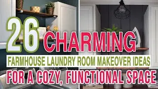 26 Charming Farmhouse Laundry Room Makeover Ideas for a Cozy Functional Space