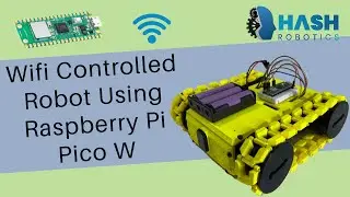 Wifi Controlled Robot using Raspberry Pi Pico W | Hash Robotics