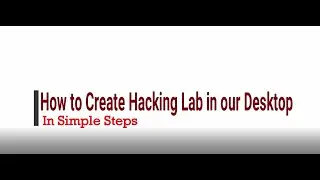 How Create Hacking Lab In Our Desktop