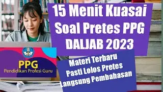 15 Menit Kuasai Soal Pretest PPG Daljab 2023 Materi Terbaru!! Pasti Lolos