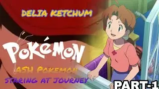 DELIA KETCHUM Kento region s--1 __ Pokemon Ash starting at journey __ PART --1