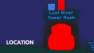 Lost River Tower Rush Location (EToH)