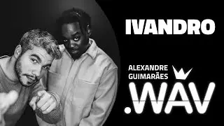 Ivandro | .wav