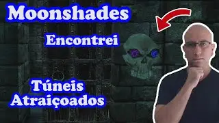 Moonshades [31] Túneis Atraiçoados parte 2