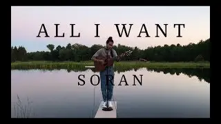 All I want - Soran (Kodaline Cover)
