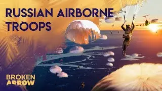 Broken Arrow — Russian Airborne Forces