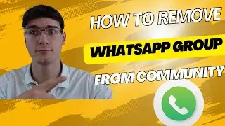 How To Remove WhatsApp Group From Community 2024 (QUICK GUIDE)