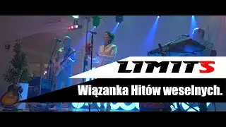 Limits - Baw Się Razem z Nami (wiązanka hitów weselnych) Zespół na wesele Śląsk