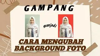 CARA MENGUBAH BACKGROUND FOTO menjadi warna merah/biru !!!GAMPANG BANGET!!!